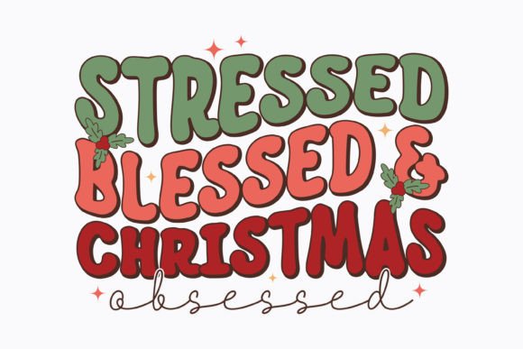 Christmas Stressed Blessed and Retro Svg