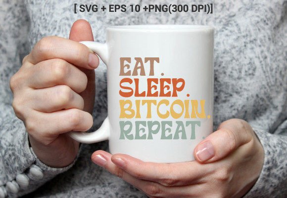 Eat Sleep Bitcoin Repeat Svg Typography