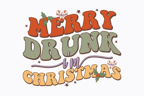 Retro Christmas Merry Drunk I m Christma